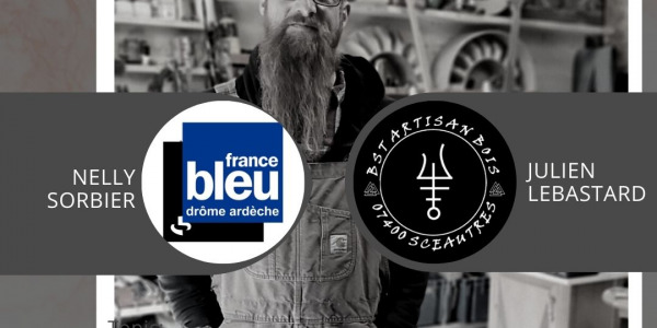 Interview France Bleu Drôme Ardèche : Les Couteaux de BST Artisan Bois